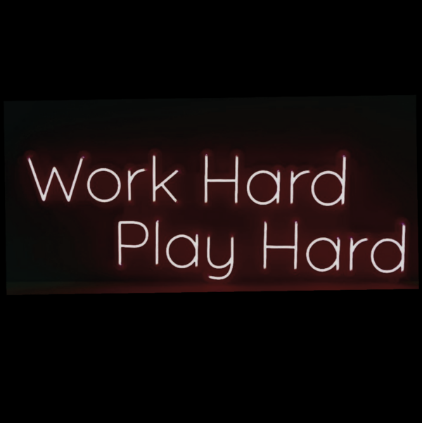 Néon LED Work Hard Play Hard